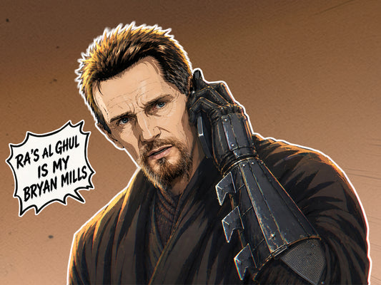 Ra's Al Ghul is My Bryan Mills